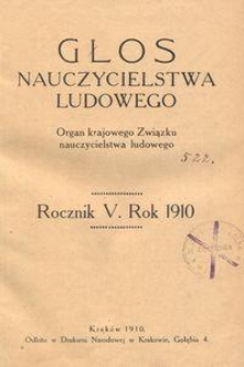 Głos Nauczycielstwa Ludowego. R. 5, 1910, Nr 1