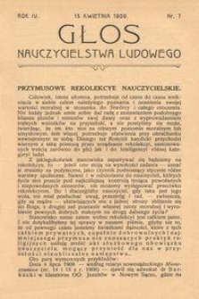 Głos Nauczycielstwa Ludowego. R. 4, 1909, Nr 7