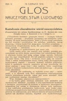 Głos Nauczycielstwa Ludowego. R. 5, 1910, Nr 11
