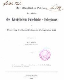 Zur &ouml;ffentlichen Pr&uuml;fung der Sch&uuml;ler des K&ouml;niglichen Friedrichs-Collegiums am Donnerstag den 27. und Freitag den 28. September 1860